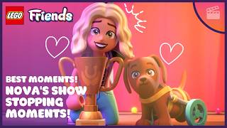 👩✨ Nova's Most Show-Stopping Moments! | LEGO Friends: The Next Chapter
