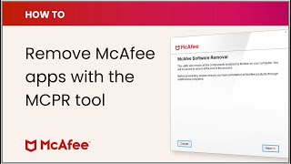 How to remove McAfee software with the MCPR tool