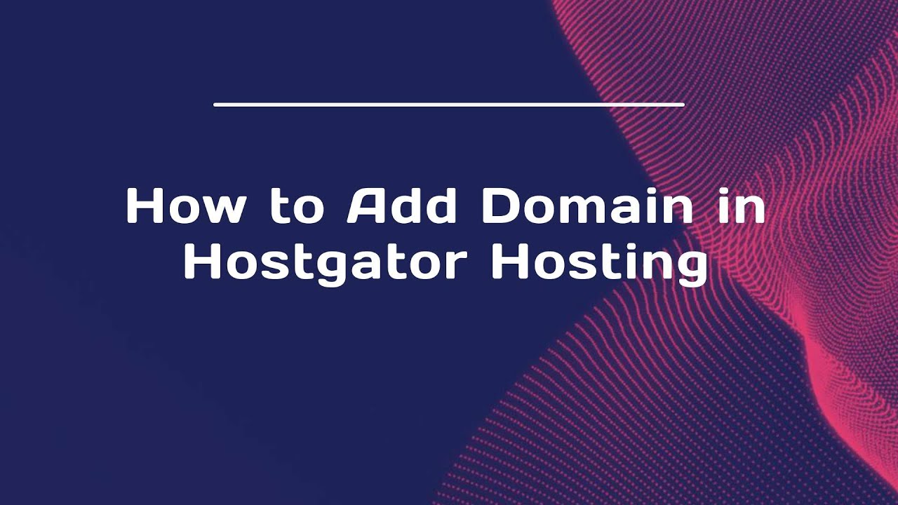 How to Add Domain in Hostgator Hosting - YouTube