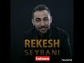 Rekesh Seyrani Ezdizanm 