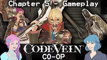 Code Vein CO-OP [Chapter 5] - Gameplay - Part 2