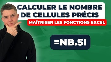 Comment utiliser la fonction NB.SI sur Excel ?