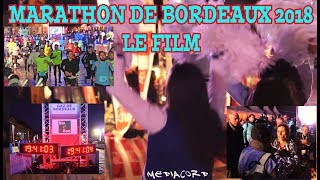 Le MARATHON bordelais 2018 -  Le film des 3 jours