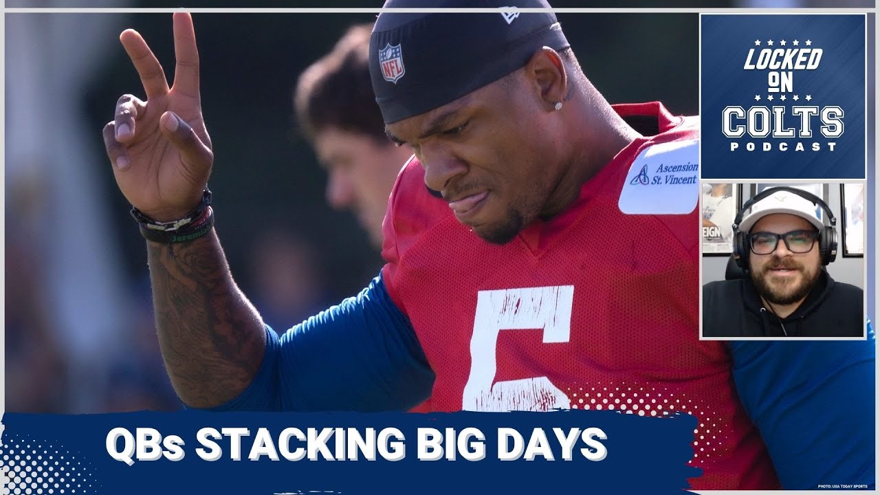 INDIANAPOLIS COLTS CAMP, Day 6: Anthony Richardson Another STRONG Day, Justin Walley New Starter?