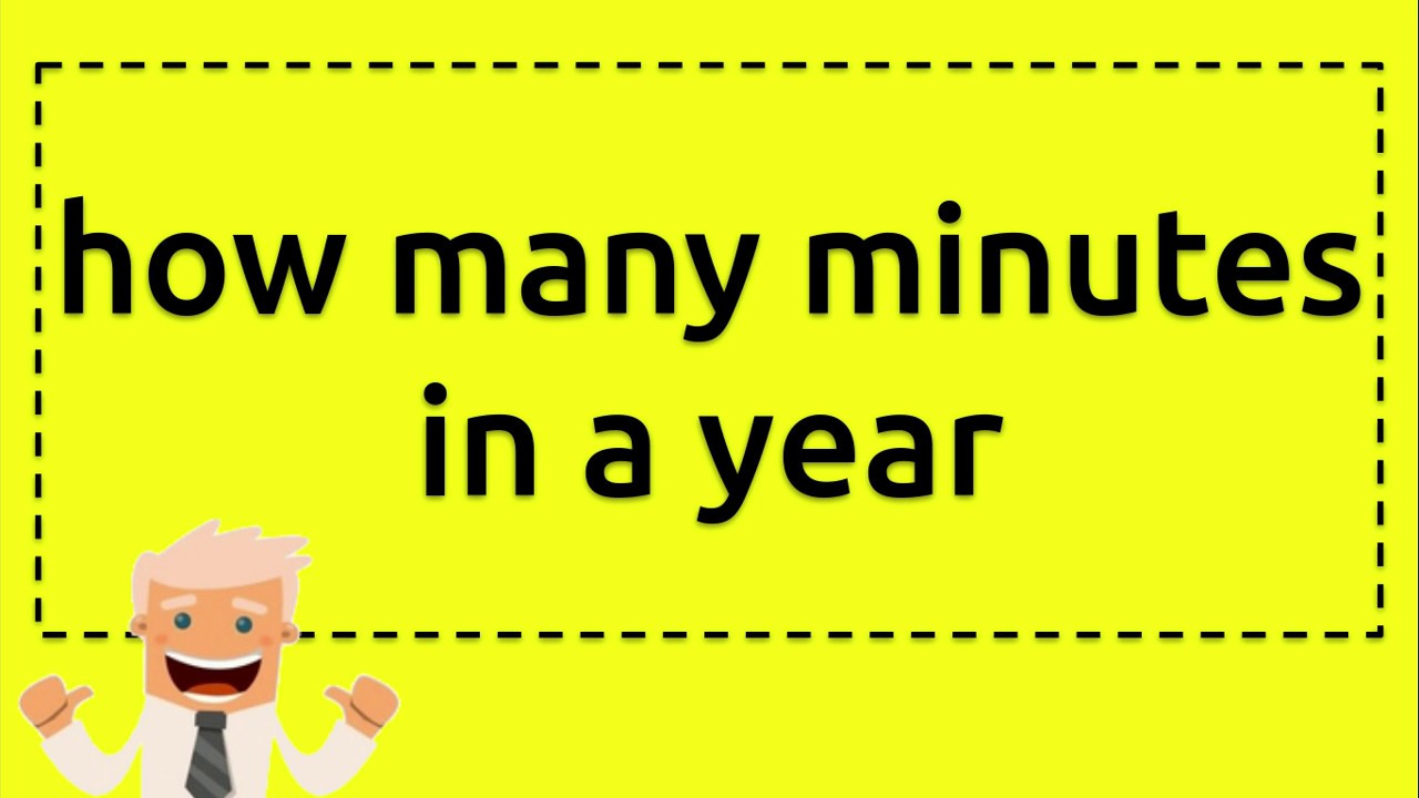 How Many Minutes In A Year