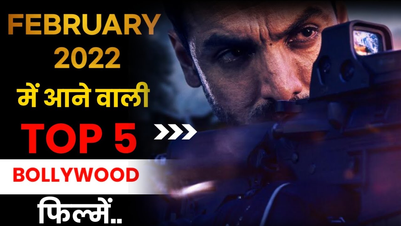 Top 05 Upcoming Bollywood Movies In February 2022 (Hindi) | Filmystudios