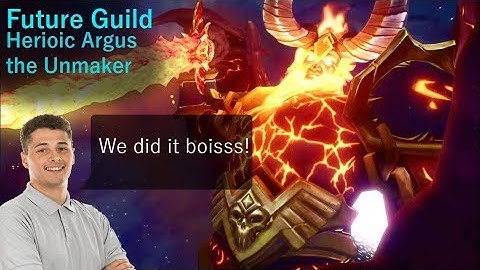 Future Guild Heroic Argus the Unmaker First Kill [Protection Paladin]