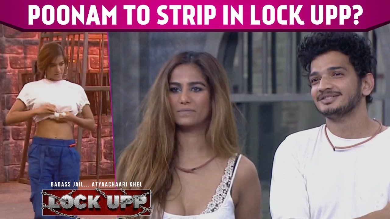 LOCK UPP: OMG! Poonam Promises To 'Take Off T Shirt' If Fans Saves Her From Charge Sheet |