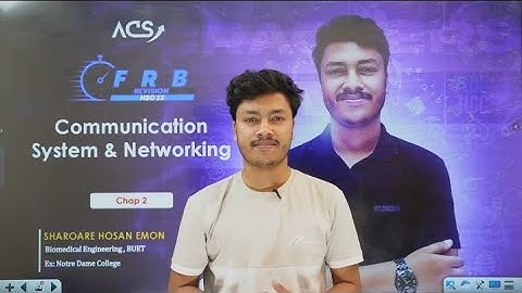 HSC || ICT Chapter -2 [অধ্যায় ২: কমিউনিকেশন সিস্টেমস ও নেটওয়ার্কিং ]