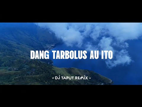 DJ Batak Remix !!! DANG TARBOLUS AU ITO - Lagu Batak Viral Tiktok Terbaru (DJ Taput Remix)