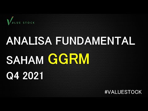 Analisa Fundamental SAHAM GGRM Q4 2021 | Value Stock