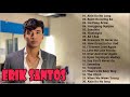 Erik Santos Non-Stop OPM Songs 2021-Best of Erik Santos OPM Greatest Love Songs