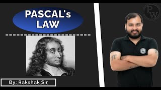 Pascal's Law | Class 11th Physics | PW Topics | Rakshak Sir | @pwudayclass11th. One-shot in 7min🔥🔥 |