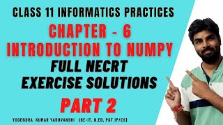 CLASS 11 IP CHAPTER 6 NCERT TEXTBOOK BACK EXERCISE SOLUTIONS PART 2 | CBSE 2020-2021 PDF DOWNLOAD