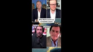 Why Mark Levin is a 'complete clown'