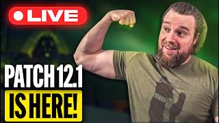 Patch 12.1 Is HERE! Gearing and Slammin