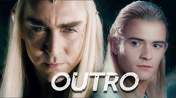 Thranduil & Legolas | Outro