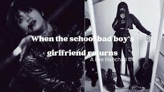when the school bad boy's girlfriend returns / Nct dream ff {haechan birthday ff} read description