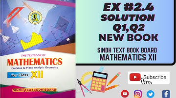 Exercise 2.4 Q1,2 Class 12th | Mathematics | Sindh Board New Book