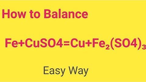 Fe+CuSO4=Cu+Fe2(SO4)3 Balanced Equation||Iron+Copper sulphate=Copper+Iron sulphate Balance