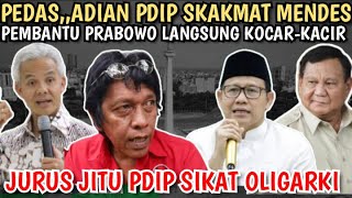 Download Lagu PEDAS,,ADIAN NAPITUPULU PDIP SKAKMAT MENDES !! PEMBANTU PRAB LANGSUNG KOCAR-KACIR MP3