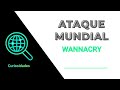 O Vírus Que Ninguém Conseguiu Parar: A História do WannaCry 💀