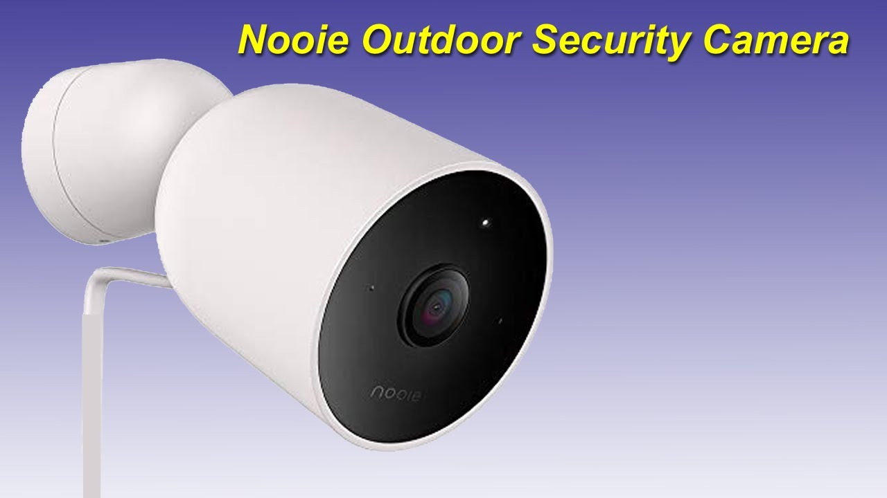 Nooie Outdoor Security Camera YouTube