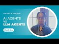 Technical Jargon Episode 2 : AI Agents Vs LLM Agents