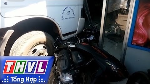 THVL | Người đưa tin 24G: Xe tải mất lái lao vào tiệm hớt tóc, 2 người thương vong  tại BR - VT