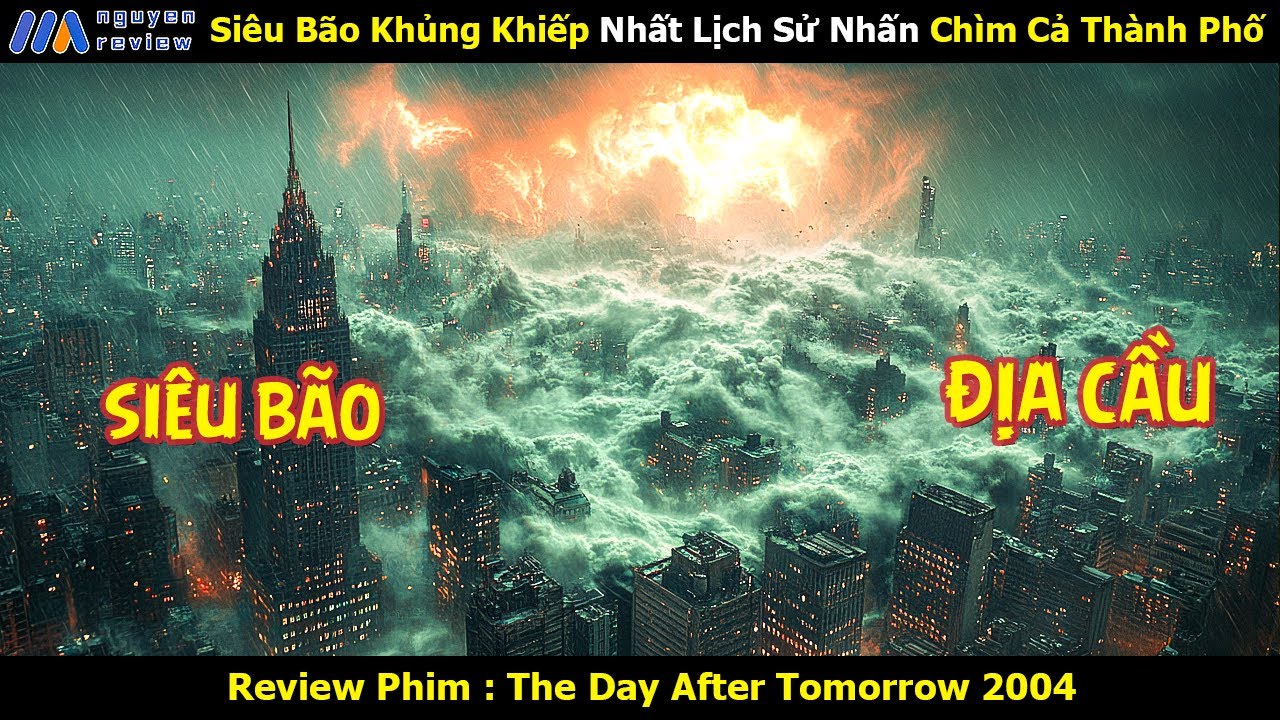 [Review Phim] Siêu Bão Khủng Khiếp Nhất Lịch Sử Nhấn Chìm Cả Thành Phố
