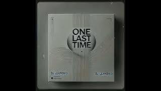 Dj Leandro - One Last Time (Amapiano REMIX)