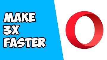 How To Make Opera Faster (up to 3x)