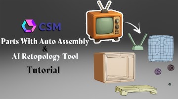 CSM AI Tutorial: Parts With Auto Assembly Model & AI Retopology Tool