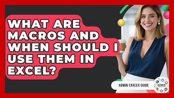 What Are Macros And When Should I Use Them In Excel? - Admin Career Guide