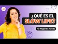 SLOW LIFE   EL ARTE DE DISFRUTAR TU VIDA Alejandra Huerta