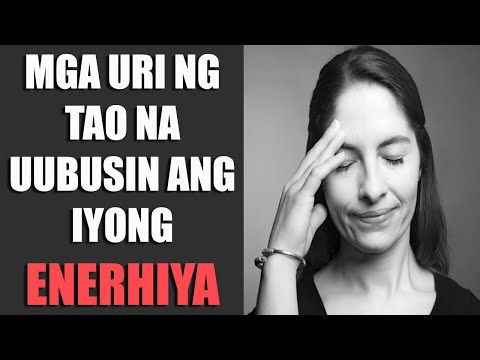 5 Uri na Tao na Uubusin ang Enerhiya Mo