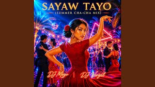 Sayaw Tayo (Summer Cha-Cha Mix) - DJ Mogo
