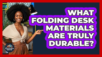 What Folding Desk Materials Are Truly Durable? - Your Organization Mentor