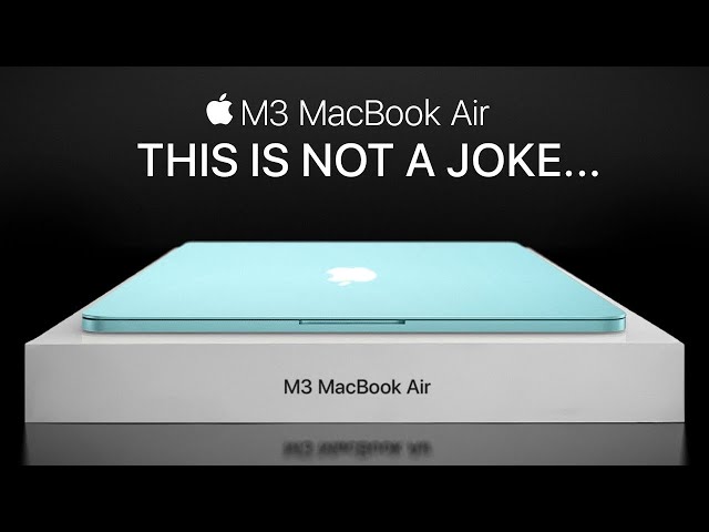 M3 MacBook Air — M2 was just for fun?! 