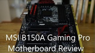 MSI B150A Gaming Pro Motherboard Review Build