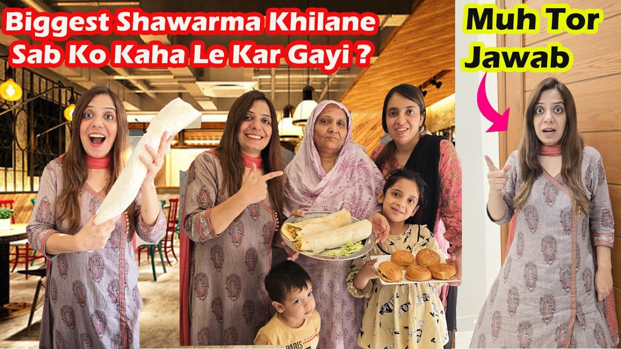 Muh Tod Jawab Kis Ko Diya? Biggest Shawarma Khilane Sab Ko Kaha Le Kar Gyi?