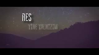 Yine Yalnızım - Res Eski Güzel Günlerin Hatırına