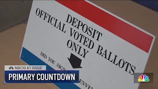 NBC10 at Issue: Primary Countdown