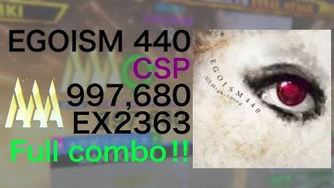 【DDR】EGOISM 440 CSP 997,680 AAA full combo