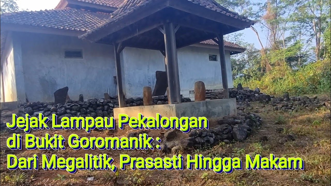 Jejak #pekalongan di Goromanik : dari Megalitik, Prasasti Hingga Makam #megalithic #makam