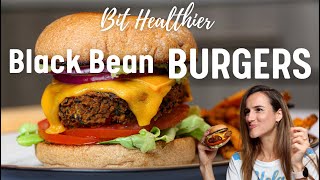 Vegan Black Bean Burgers | High Protein & Delicious | Bit Healthier