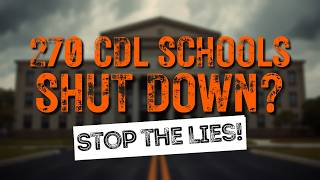STOP THE LIES!  270, CDL SCHOOLS WERE NOT SHUT DOWN .