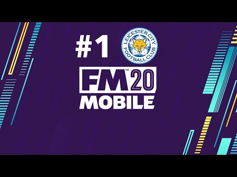 Football Manager Mobile 2020 | Начало карьеры за Лестер | Что же нового в новой части FMM ?