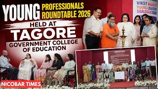 Young Professionals Roundtable 2026 Organised at TGCE in Sri Vijaya Puram