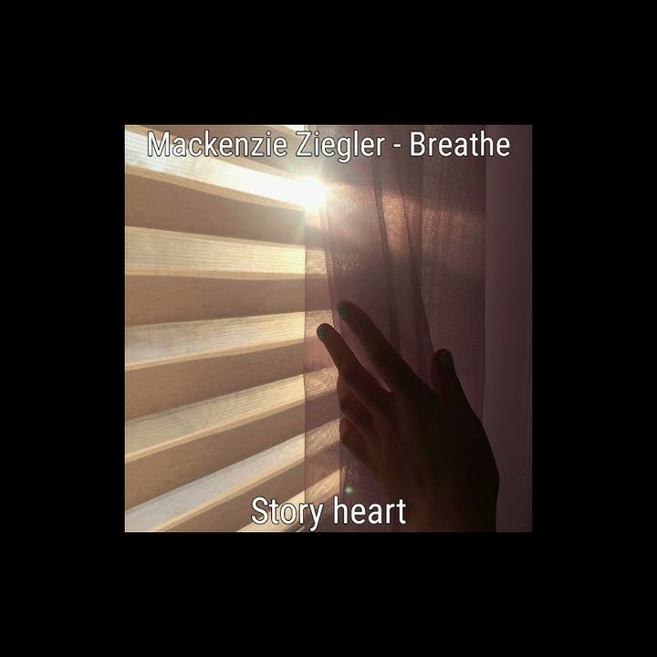 WhatsApp Story | Mackenzie Ziegler - Breathe